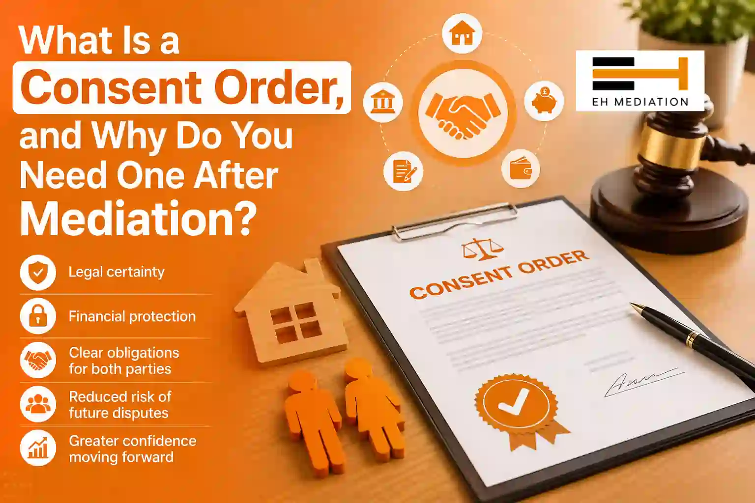 What Is a Consent Order, and Why Do You Need One After Mediation Tring?